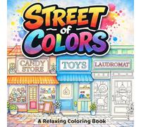Street of Colors: A Creative Coloring Book of Urban Streets and Art