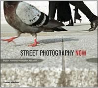 Street Photography Now: with 301 photograhs in color and black-and-white