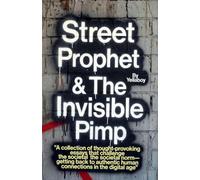 Street Prophet & The Invisible Pimp