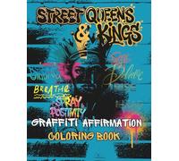 Street Queens and Kings Graffiti Affirmation Coloring Book