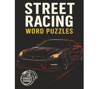 STREET RACING WORD PUZZLES: High-Octane Puzzles for JDM and Street Racing Fans (Coded Chaos™ Puzzle Series)