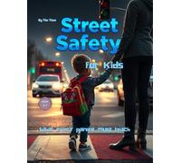Street Safety for kids: What every parent must teach (Safety Hero)