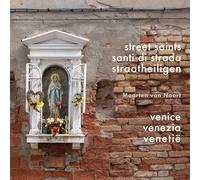 Street Saints-Santi di strada-Straatheiligen. Venice-Venezia-Venetië: Venetie. Venice. Venezia.