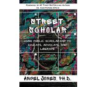 Street Scholar: Using Public Scholarship to Educate, Advocate, and Liberate: 5 (Hip-Hop Education: Innovation, Inspiration, Elevation)