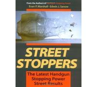 Street Stoppers: The Latest Handgun Stopping Power Street Results