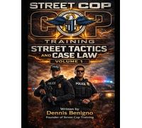 Street Tactics and Case Law Volume 1 (Street Tactics & Case Law Series)