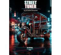 Street-tuner: TUK-TUK LEGENDS (Street Tuner Coloring Series)