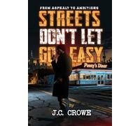 Streets Don’t Let Go Easy: 1 (From Asphalt to Ambitions)