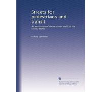 Streets for pedestrians and transit: An evaluation of three transit malls in the United States