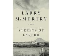 Larry McMurtry - Streets of Laredo: Una novela (Lonesome Dove, 4) - Tapa blanda