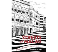 Streets of Macau: Walking Childhood's Memory Lane