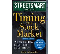 Streetsmart Guide to Timing the Stock Market: When to Buy, Sell, and Sell Short (PERSONAL FINANCE & INVESTMENT)