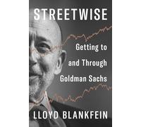 Streetwise: Getting to and Through Goldman Sachs