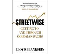 Streetwise: Lessons from a Life at Goldman Sachs