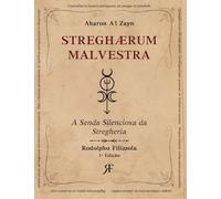 STREGHÆRUM MALVESTRA: A Senda Silenciosa da Stregheria