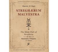 Streghærum Malvestra: The Silent Path of Stregheria