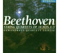 Streichquartette Op. 18, 1 - 3 (Leipzig Gewandhausquartett)