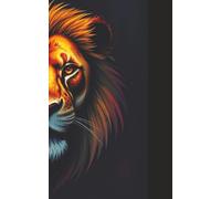 Strength and Courage: Inspirational Lined Journal with a Majestic Lion Cover, Kids and Adults Notebook, 5x8 Inches, Ruled Pages for Writing and ... and Inspiring Confidence and Inner Strength