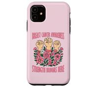 Strength Blooms Here Breast Cancer Awareness Carcasa para iPhone 11
