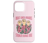 Strength Blooms Here Breast Cancer Awareness Carcasa para iPhone 16 Pro MAX