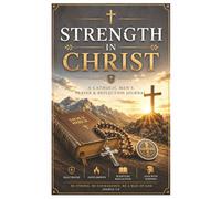 Strength in Christ: Daily Prayer • Scripture Reflection • Faith Growth • Leadership | 120 Pages
