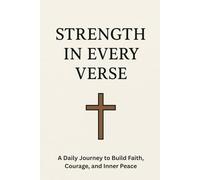 Strength In Every Verse: / 6x9 Pocket-Size Notebook/ 1 opening Page/ 2 Motivating Message Pages/ 117 Workbook Pages/ Matte Cover/