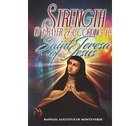 Strength in Prayer According to Saint Teresa of Jesus