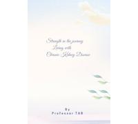 Strength in the Journey: Living with Chronic Kidney Disease
