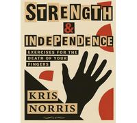 Strength & Independence: Exercises for the Death of Your Fingers (Kris Norris - Guitar Instructional Books)