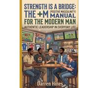 Strength is a Bridge: The +M Manual for the Modern Man