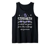Strength is What We Gain from The Madness We Survive Women Camiseta sin Mangas