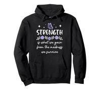 Strength is What We Gain from The Madness We Survive Women Sudadera con Capucha