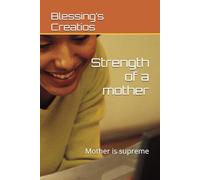 Strength of a mother: Mother is supreme