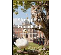Strength of friendship: Moral story book