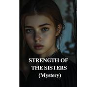 STRENGTH OF THE SISTERS (Mystery)