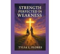 Strength Perfected in Weakness