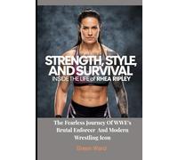 Strength, Style, and Survival: Inside the Life of Rhea Ripley: The Fearless Journey of WWE’s Brutal Enforcer and Modern Wrestling Icon