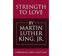 Strength to Love: Sermons from Strength to Love and Other Preachings (King Legacy)