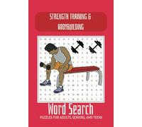 Strength Training & Bodybuilding Word Search: Word Searches with Easy to Read Print about Resistance Exercises, Muscle Building, Powerlifting, and ... Gift, Great for Relaxing Times