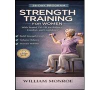 Strength Training For Women: With Seated Tai Chi for Balance, Comfort, and Confidence