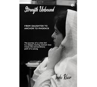 Strength Unbound: From Daughter To Anchor To Phoenix