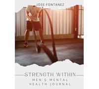 Strength Within: Men's Mental Health Journal