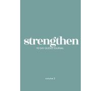 Strengthen: A 90-Day Guided Journal for Processing a Serious Medical Diagnosis