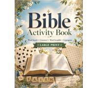Strengthen Your Faith While Having Fun! Bible Activity Book for Adults: Large Print Word Search, Crossword, Word Scramble & Cryptogram Puzzles Inspired by the Bible