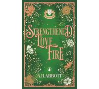 Strengthened by Love and Fire (The House of Ward)