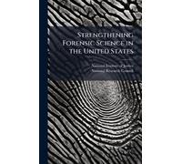 Strengthening Forensic Science in the United States