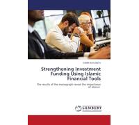 Strengthening Investment Funding Using Islamic Financial Tools: The results of the monograph reveal the importance of Islamic