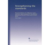 Strengthening the standards: Recommendations for OERI peer review : summary report prepared for the National Educational Research Policy and Priorities Board