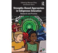 Strengths-Based Approaches in Indigenous Education: Research and Practice