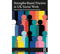 Strengths-Based Practice in Adult Social Work and Social Care (Student Social Work)